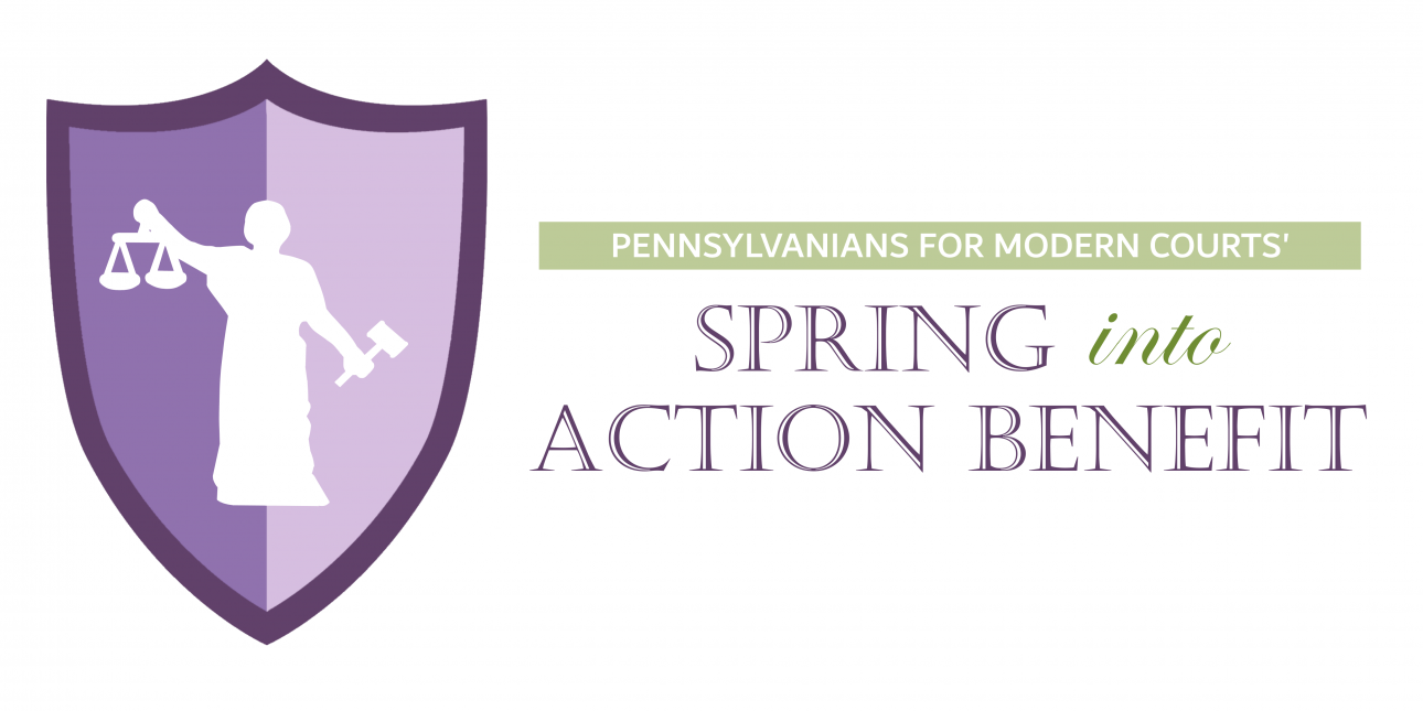 Silhouette of Lady Justice on a purple shield with the text "Pennsylvanians for Modern Courts' Spring into Action Benefit" to the right