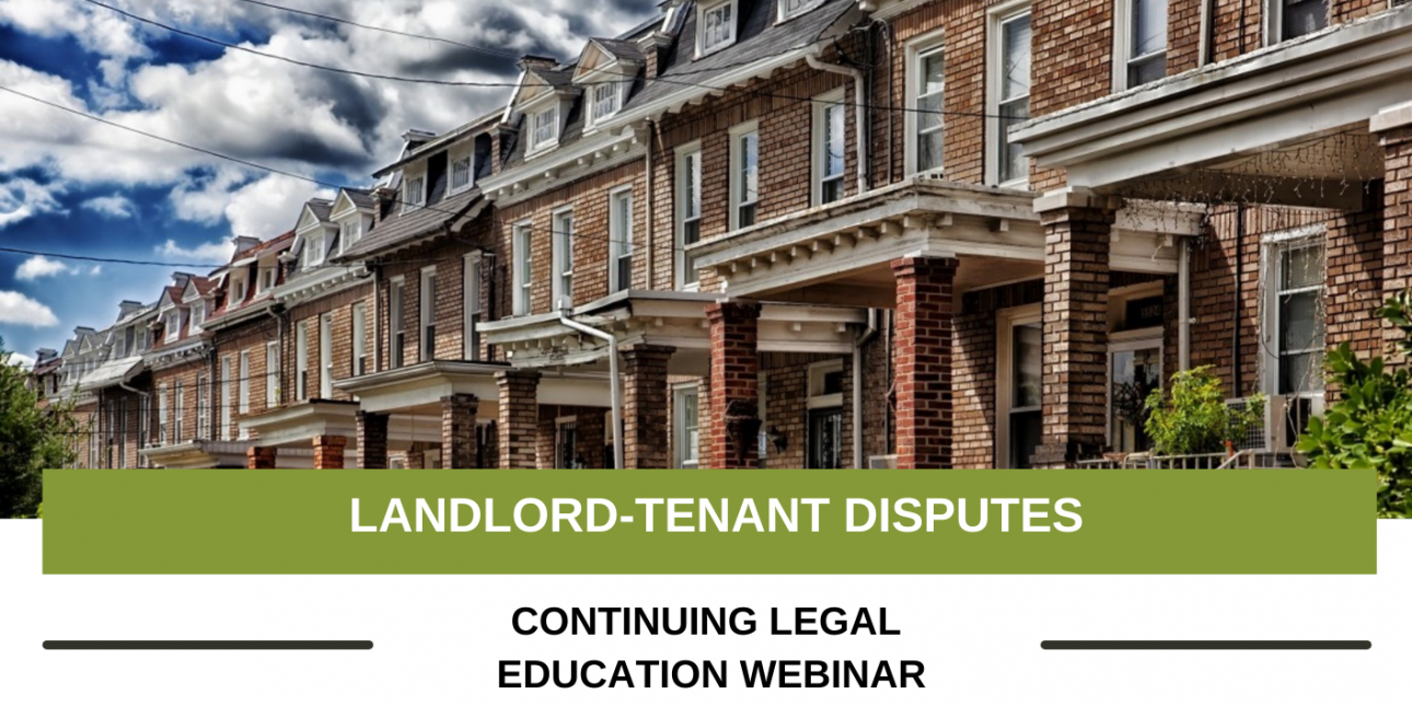 Photo of row homes with the text "Landlord-Tenant Disputes: Continuing Legal Education Webinar"