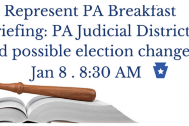 Gavel sitting on an open book with the heading 'Represent PA Breakfast Briefing: PA Judicial Districts and possible election changes Jan 8 8:30 AM"